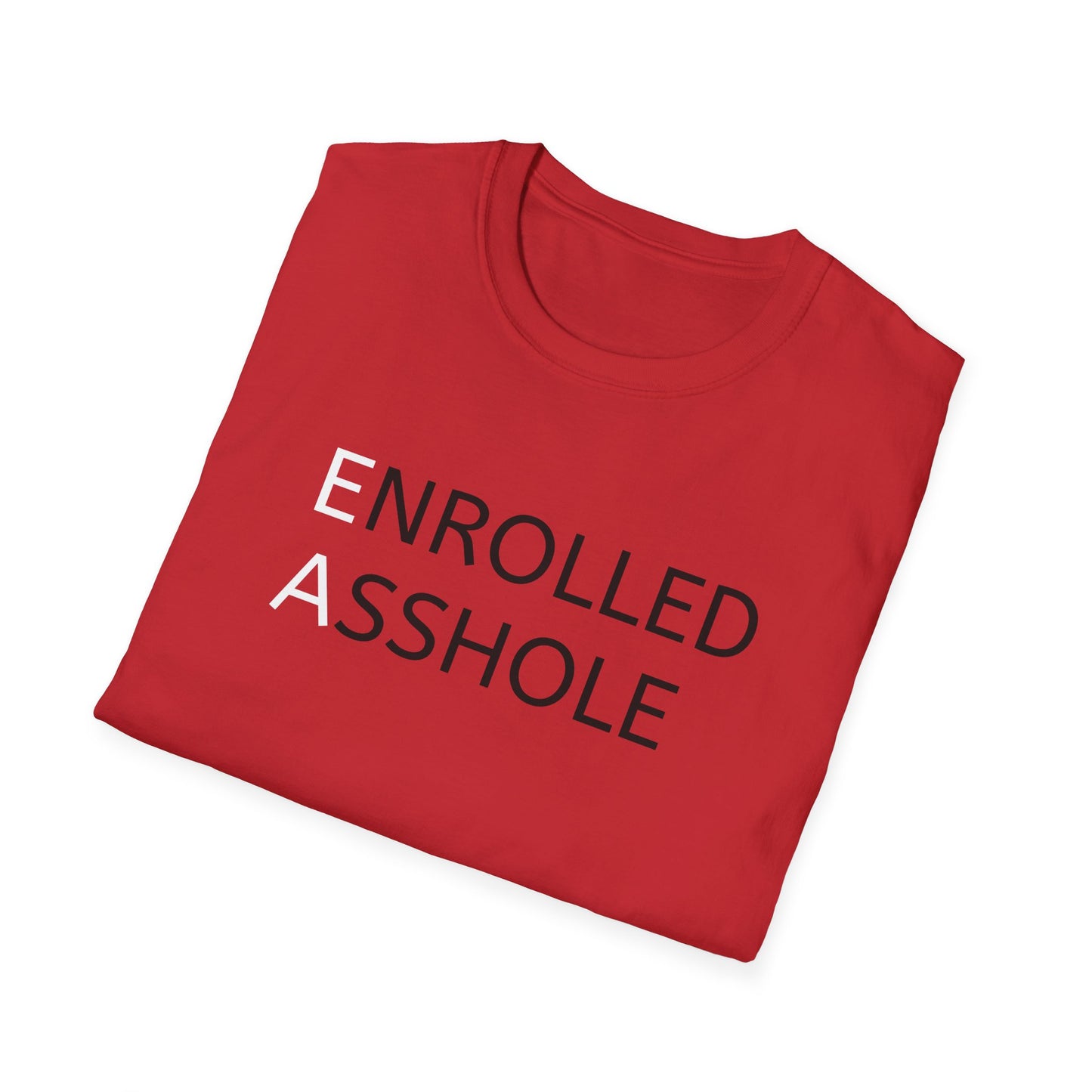 Enrolled Asshole