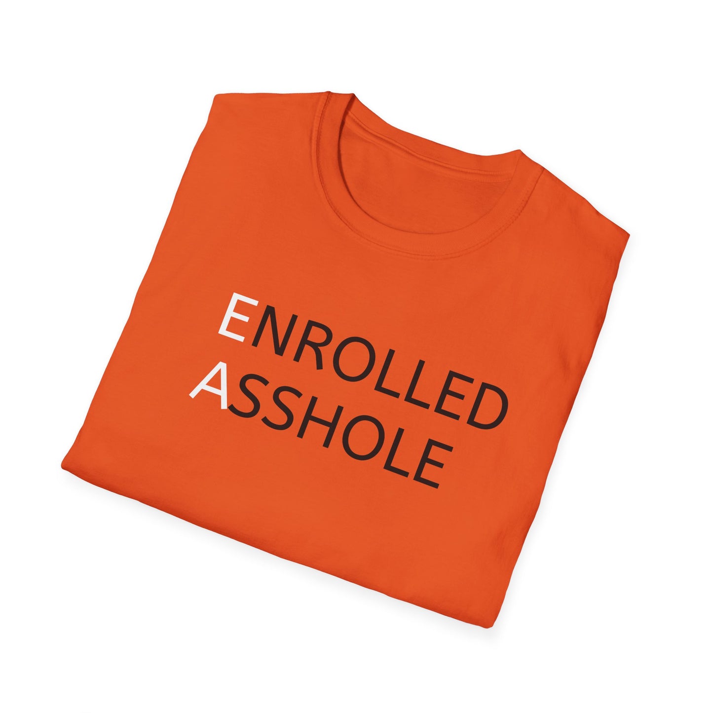 Enrolled Asshole