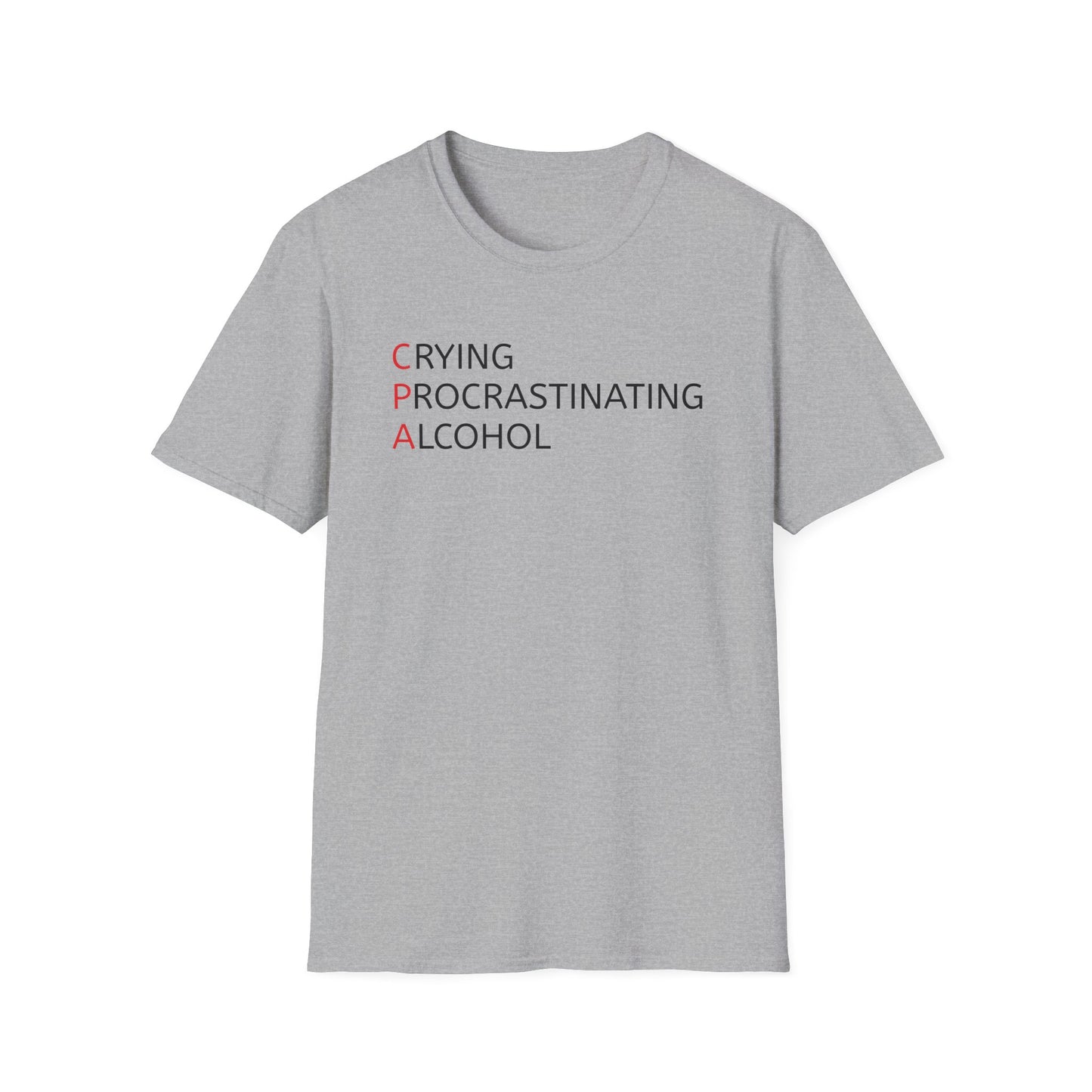 Funny CPA Unisex T-Shirt - Crying, Procrastination, Alcohol Humor