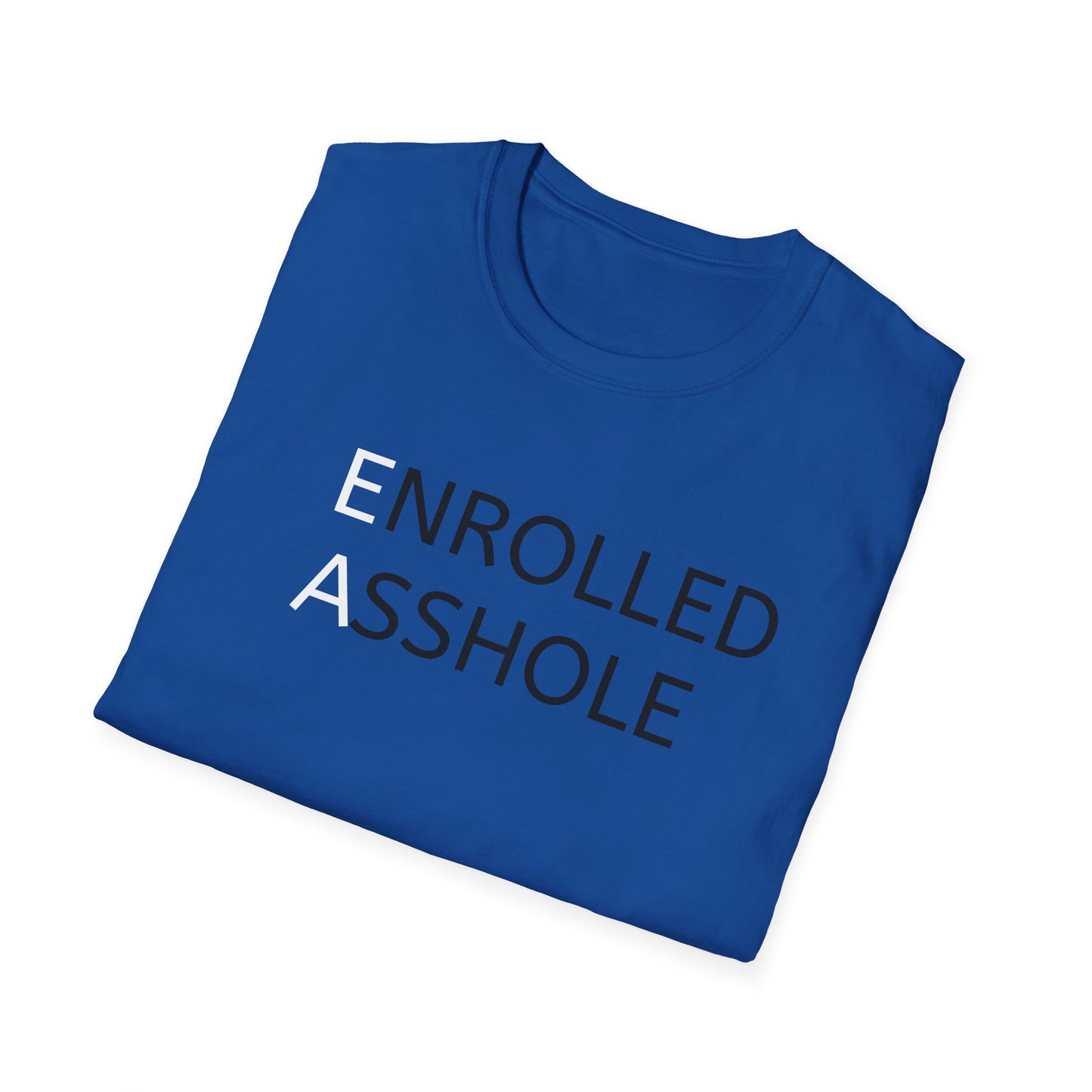 Enrolled Asshole