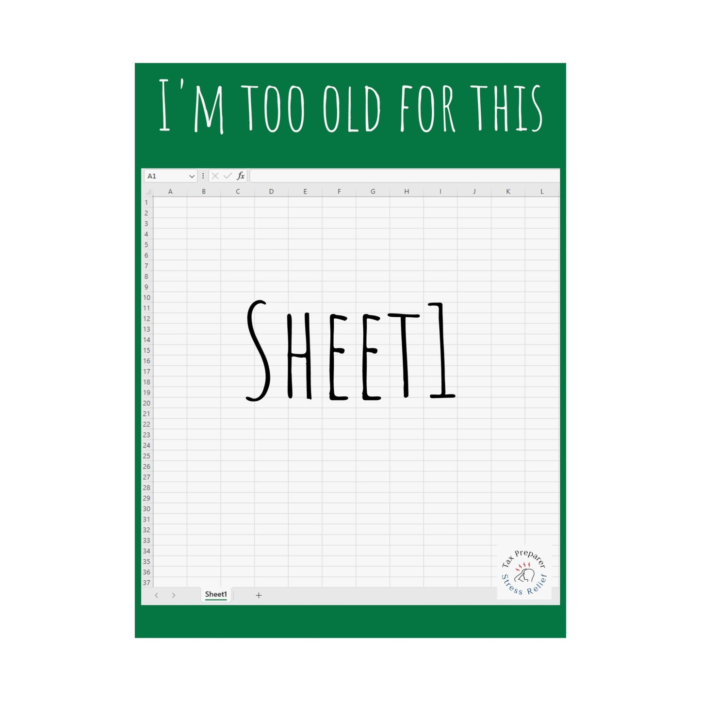 To Old for this Sheet - Matte Vertical Posters