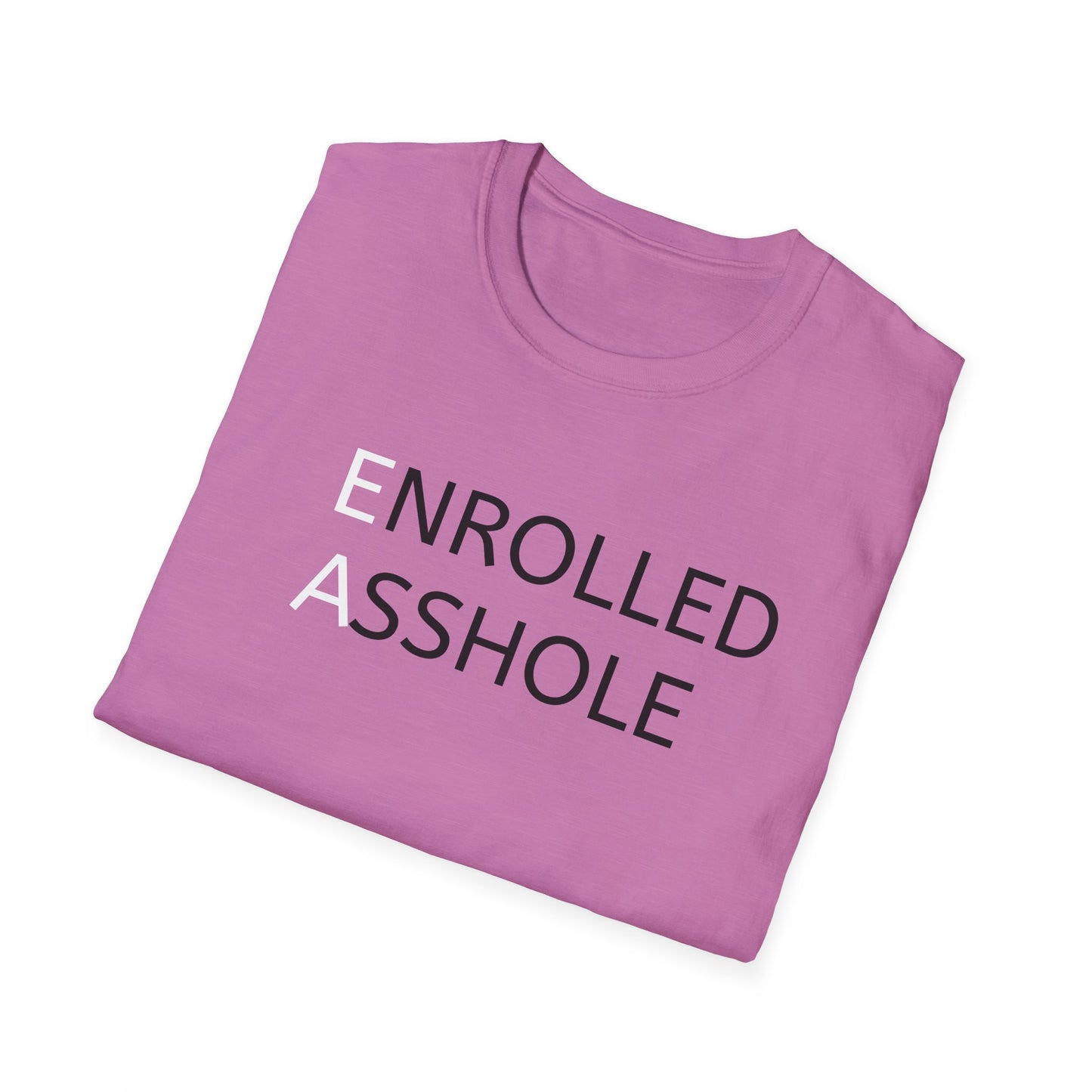 Enrolled Asshole